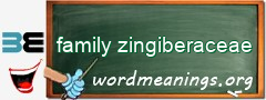 WordMeaning blackboard for family zingiberaceae